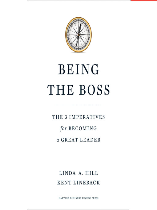 Title details for Being the Boss by Linda A. Hill - Wait list